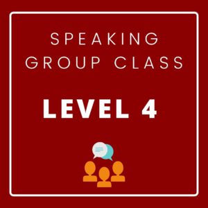 Speaking Group Class LV-4