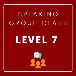 Speaking Group Class LV-7